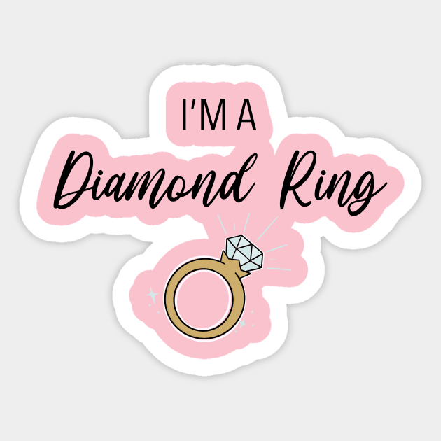 I'm a Diamond Ring Sticker by Hallmarkies Podcast Store